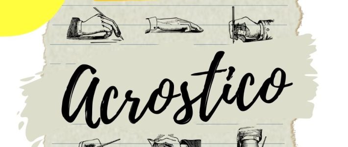 Acrostico: cos’è, come funziona e come usarlo nella scrittura creativa