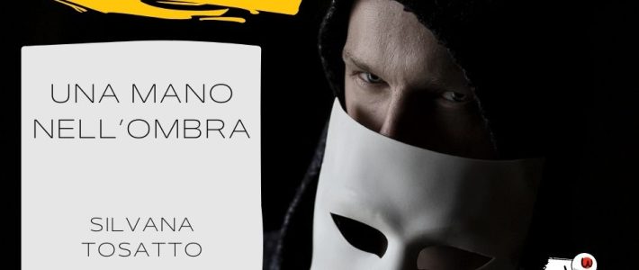 “Una mano nell’ombra”