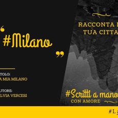 “La mia Milano”