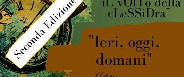 “Ieri, oggi, domani…”